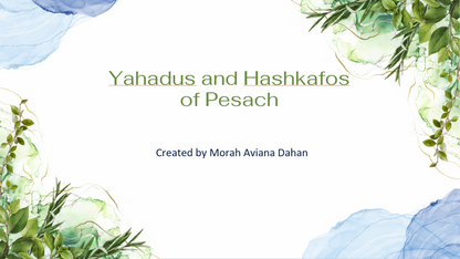 Preparing for Pesach: Yahadus & Hashkafah