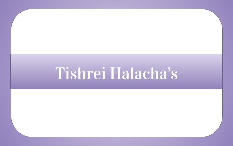 Tishrei Halachos